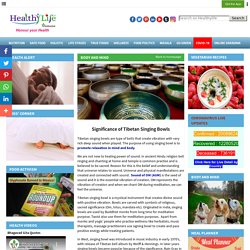 Significance of Tibetan Singing Bowls - HealthyLife