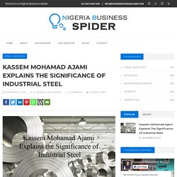 Kassem Mohamad Ajami Explains the Significance of Industrial Steel