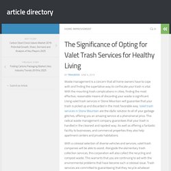 The Significance of Opting for Valet Trash Services for Healthy Living