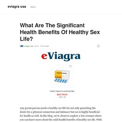 What Are The Significant Health Benefits Of Healthy Sex Life?