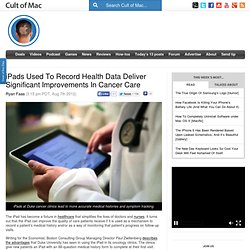 iPads Used To Record Health Data Deliver Significant Improvements In Cancer Care