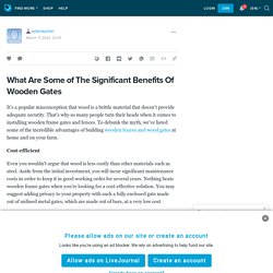 What Are Some of The Significant Benefits Of Wooden Gates