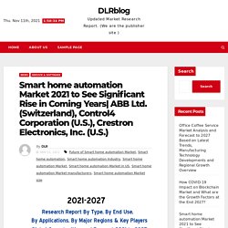 ABB Ltd. (Switzerland), Control4 Corporation (U.S.), Crestron Electronics, Inc. (U.S.) – DLRblog
