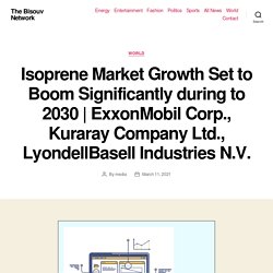 ExxonMobil Corp., Kuraray Company Ltd., LyondellBasell Industries N.V. – The Bisouv Network