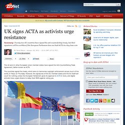 UK signs ACTA as activists urge resistance