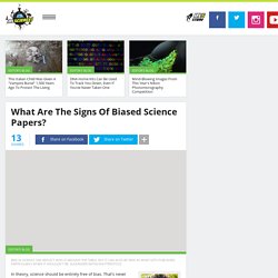 What Are The Signs Of Biased Science Papers?