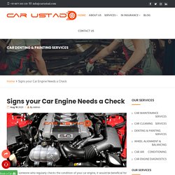 Signs your Car Engine Needs a Check