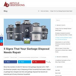 5 Signs That Your Garbage Disposal Needs Repair