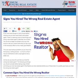 Signs You Hired The Wrong Real Estate Agent