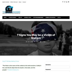 7 Signs You May be a Victim of Statism · The Mind Unleashed