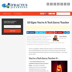 10 Signs You're a Tech Savvy Teacher