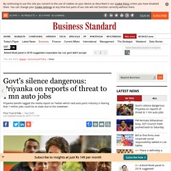 Govt's silence dangerous: Priyanka on reports of threat to 1 mn auto jobs
