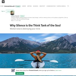 Why Silence is the Think Tank of the Soul – Personal Growth