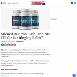 Silencil Reviews: Safe Tinnitus Pill for Ear Ringing Relief?
