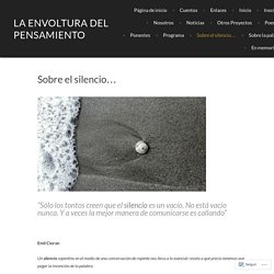 Sobre el silencio… – La Envoltura del Pensamiento