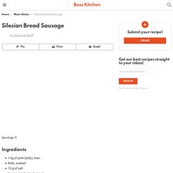Silesian Bread Sausage - Boss Kitchen