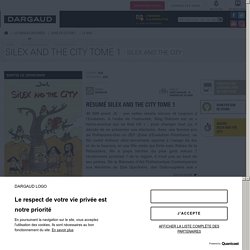 Silex and the city Tome 1, Silex and the city - BD Éditions Dargaud