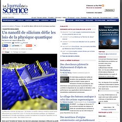 Un nanofil de silicium défie les lois de la physique quantique › Physique