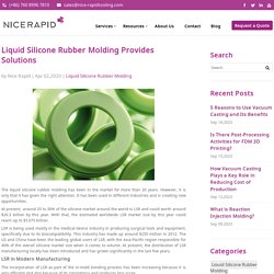 Liquid Silicone Rubber Molding Provides Solutions