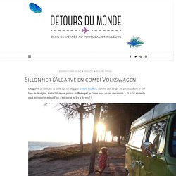 Sillonner l’Algarve en combi Volkswagen – Détours du monde