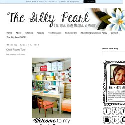 The Silly Pearl {Handmade}: Craft Room Tour