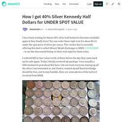 How I got 40% Silver Kennedy Half Dollars for UNDER SPOT VALUE