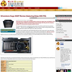 Silverstone Sugo SG07 Review (featuring Zotac H55 ITX)
