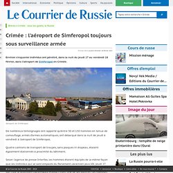 Crimée : l'aéroport de Simferopol toujours sous surveillance armée