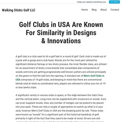Golf Clubs in USA Are Known For Similarity in Designs & Innovations – Walking Sticks Golf LLC