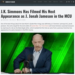 J.K. Simmons Has Filmed His Next Appearance as J. Jonah Jameson in the MCU - ...