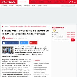 Simone Veil : biographie de l'icône de la lutte pour les droits des femmes