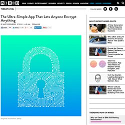 The Ultra-Simple App That Lets Anyone Encrypt Anything