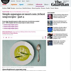 Simple asparagus or sweet corn: 20 best soup recipes – part 4