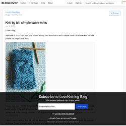 Knit by bit: simple cable mitts