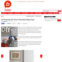 DIY: 12 Simple (Free Tutorials!) Baby Toy Projects