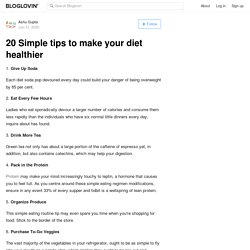 20 Simple tips to make your diet healthier