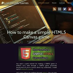 How to make a simple HTML5 Canvas game : Lost Decade Games
