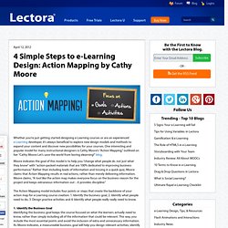 4 Simple Steps to e-Learning Design: Action Mapping by Cathy Moore