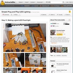 Simple Plug and Play LED Lighting : Making a giant LED Flood light