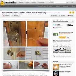 How to Pick Simple Locks/Latches with a Paper Clip