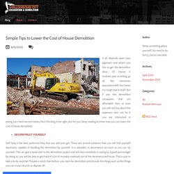 Simple Tips to Lower the Cost of House Demolition