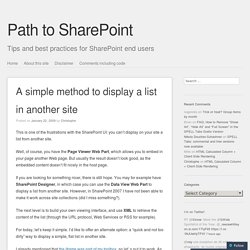 A simple method to display a list in another site « Path to Shar
