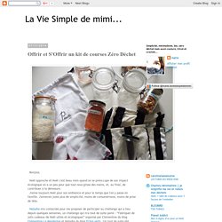 La Vie Simple de mimi...: Offrir et S'Offrir un kit de courses Zéro Déchet