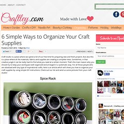 6 Simple Ways To Organize Craft Supplies