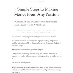 » 3 Simple Steps to Making Money From Any Passion