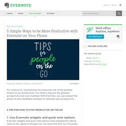 5 Simple Ways to be More Productive with Evernote on Your Phone