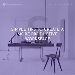Simple Tips to Create a More Productive Workspace