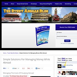 Study Abroad: Simple Solutions For Managing You're Money