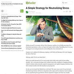 A Simple Strategy for Neutralizing Stress
