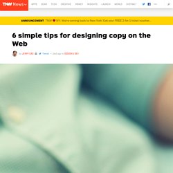 6 Simple Tips for Designing Copy on the Web